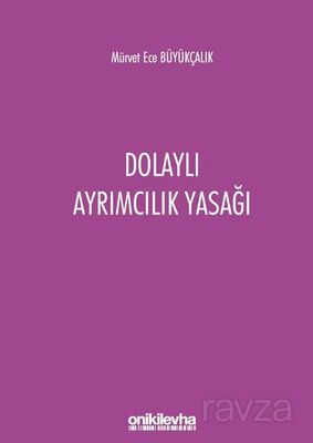 Dolaylı Ayrımcılık Yasağı - 1