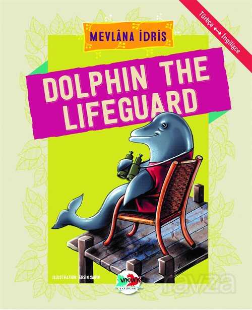 Dolphin The Lifeguard - Vakvak Yayınları