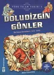 Doludizgin Günler / Türk İslam Tarihi 4 - Timaş Genç Yayınları