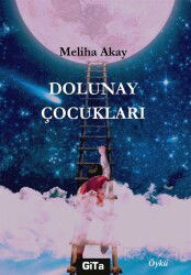 Dolunay Çocukları - Gita Yayınları