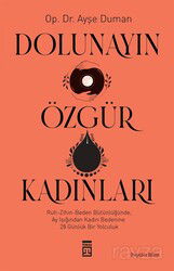 Dolunayın Özgür Kadınları - Timaş Yayınları