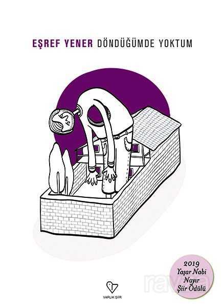 Döndüğümde Yoktum - Varlık Yayınları