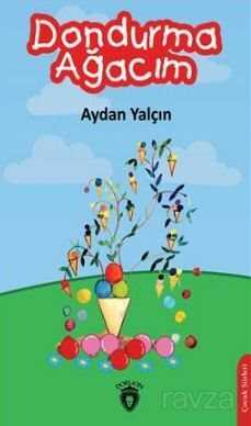 Dondurma Ağacım - Dorlion Yayınevi
