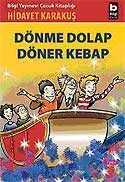 Dönme Dolap Döner Kebap - Bilgi Yayınevi Çocuk Kitapları