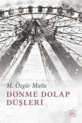 Dönme Dolap Düşleri - İthaki Yayınları