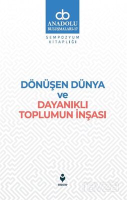 Dönüşen Dünya ve Dayanıklı Toplumun İnşası - 1