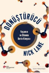 Dönüştürücü Yaşamın ve Ölümün Derin Kimyası - Koç Üniversitesi Yayınları