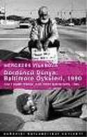 Dördüncü Dünya/Baltimore Öyküleri 1990-Fourth World/Baltimore Narratives 1990 - 1
