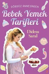 Dördüz Annesinden Bebek Yemek Tarifleri - Cinius Yayınları