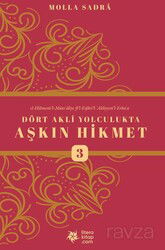 Dört Aklı Yolculukta Aşkın Hikmet 3 (Esfarü'l Erba'a) - Litera Yayıncılık