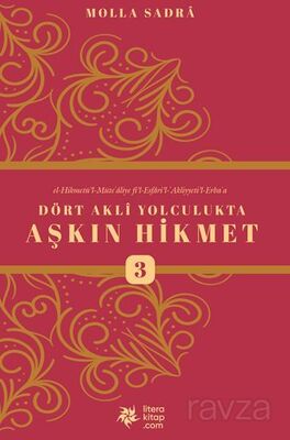 Dört Aklı Yolculukta Aşkın Hikmet 3 (Esfarü'l Erba'a) - 1