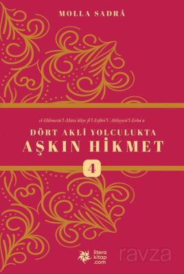 Dört Akli Yolculukta Aşkın Hikmet 4 (Esfarü'l Erba'a) - 1