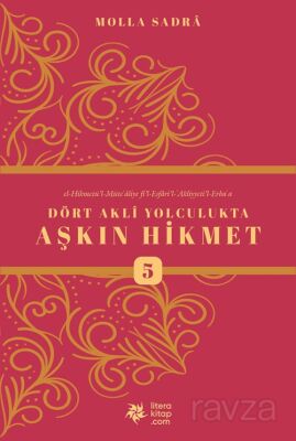 Dört Akli Yolculukta Aşkın Hikmet 5 (Esfarü'l Erba'a) - 1