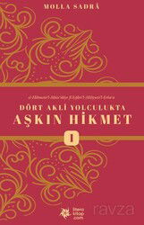 Dört Akli Yolculukta Aşkın Hikmet (Esfarü'l Erbaa) - Litera Yayıncılık