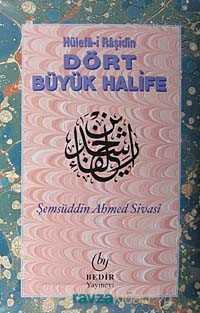 Dört Büyük Halife Hülefa-i Raşidin - Bedir Yayınları