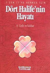 Dört Halife'nin Hayatı (Özel Baskı) - Kahraman Yayınları