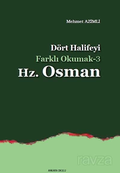 Dört Halifeyi Farklı Okumak -3 Hz.Osman - 1