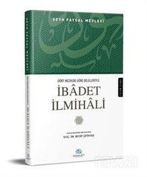 Dört Mezhebe Göre Delilleriyle İbadet İlmihali - Asalet Yayınları