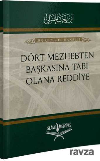 Dört Mezhepten Başkasına Tabi Olana Reddiye - İslami Medrese