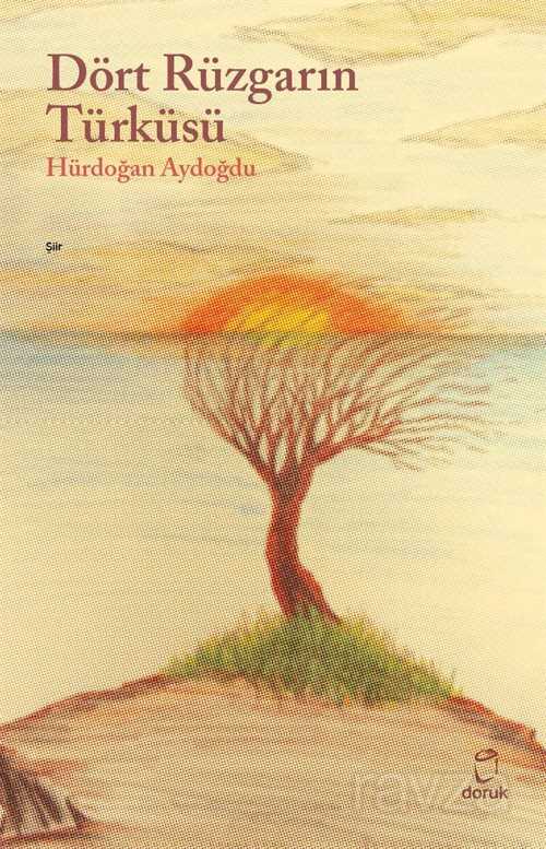 Dört Rüzgarın Türküsü - Doruk Yayınları