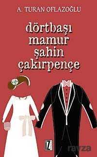 Dörtbaşı Mamur Şahin Çakırpençe - İz Yayıncılık