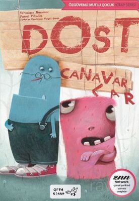 Dost Canavarlar / Özgüvenli Mutlu Çocuk Kitap Serisi - 1