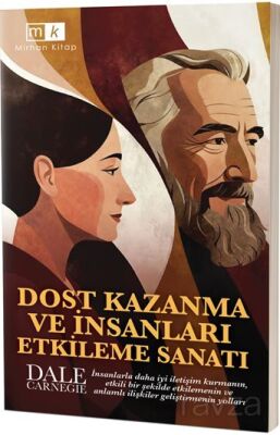 Dost Kazanma ve İnsanları Etkileme Sanatı - Mirhan Kitap