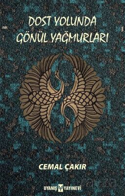 Dost Yolunda Gönül Yağmurları - 1