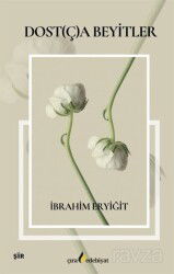 Dost(ç)a Beyitler - Çıra Yayınları