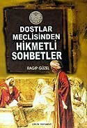 Dostlar Meclisinden Hikmetli Sohbetler - Çelik Yayınevi