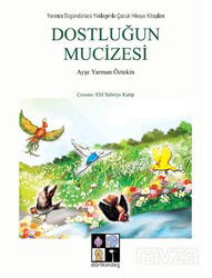 Dostluğun Mucizesi - Dörtkardeş Yayınevi