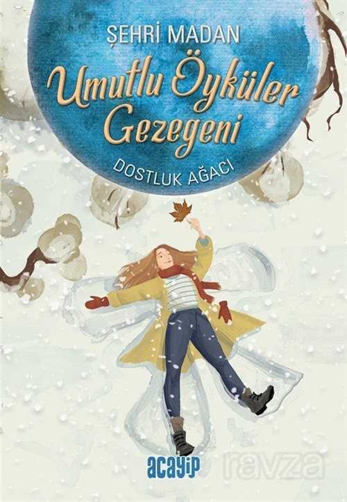 Dostluk Ağacı / Umutlu Öyküler Gezegeni 2 - Acayip Kitaplar