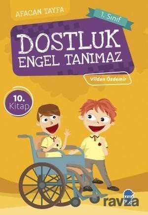 Dostluk Engel Tanımaz / Afacan Tayfa 1. Sınıf Okuma Kitabı - Mavi Kirpi