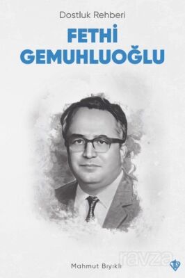 Dostluk Rehberi Fethi Gemuhluoğlu - 1