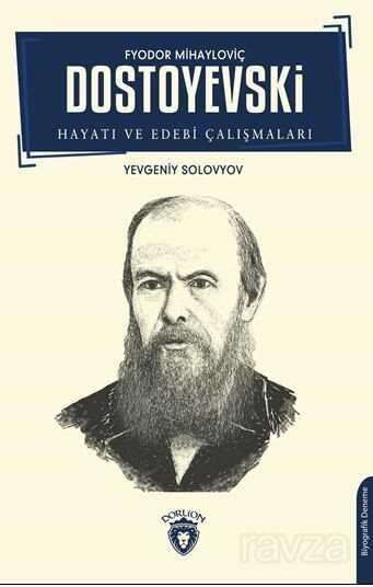 Dostoyevski / Hayatı ve Edebi Çalışmaları - 1