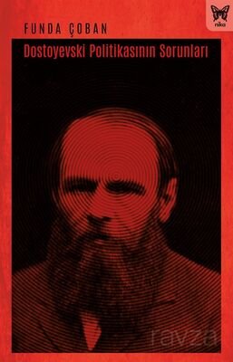 Dostoyevski Politikasının Sorunları - 1