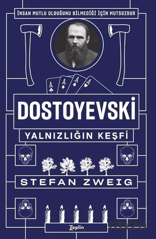 Dostoyevski : Yalnızlığın Keşfi - Zeplin