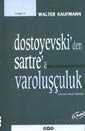 Dostoyevski'den Sartre'a Varoluşçuluk - 1