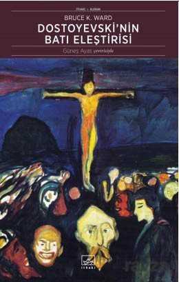 Dostoyevski'nin Batı Eleştirisi - İthaki Yayınları