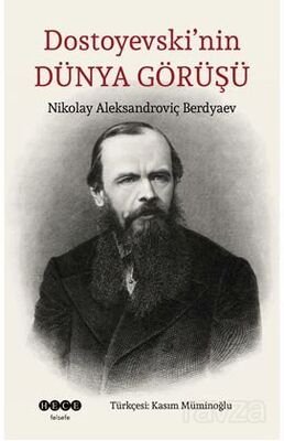 Dostoyevski'nin Dünya Görüşü - 1