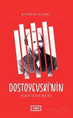 Dostoyevski'nin Hapishanesi - 1