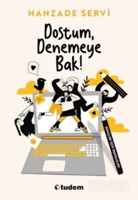 Dostum, Denemeye Bak! - 1