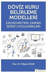 Döviz Kuru Belirleme Modelleri Ekonometrik 	Zaman Serisi Uygulamaları - Hiper Yayın