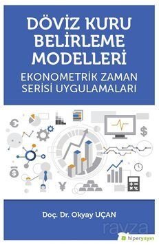 Döviz Kuru Belirleme Modelleri Ekonometrik 	Zaman Serisi Uygulamaları - 1