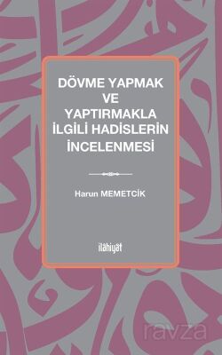 Dövme Yapmak ve Yaptırmakla İlgili Hadislerin İncelenmesi - 1