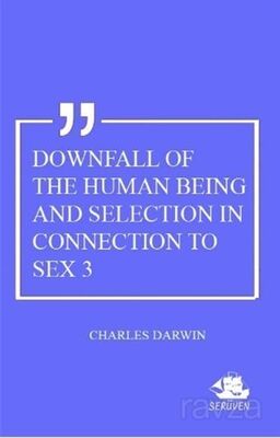 Downfall Of The Human Being And Selection In Connection To Sex 3 - 1