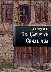 Dr. Çavuş ve Cemal Ağa - 1