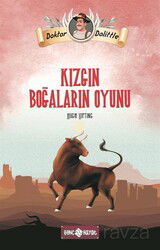 Dr. Dolittle Kızgın Boğaların Oyunu - Genç Hayat