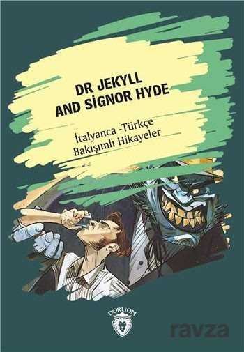 Dr Jekyll And Signor Hyde (Dr Jekyll Ve Bay Hyde) İtalyanca Türkçe Bakışımlı Hikayeler - 1