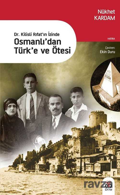 Dr. Kilisli Rıfat'ın İzinde Osmanlı'dan Türk'e ve Ötesi - 1